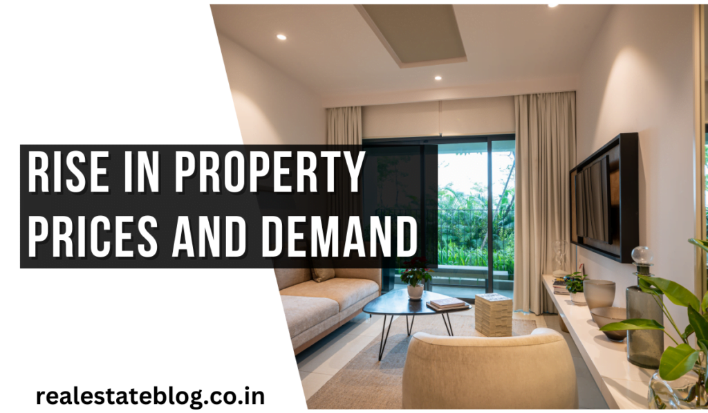 Rise in Property Prices and Demand