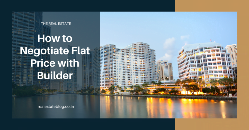 How to Negotiate Flat Price with Builder