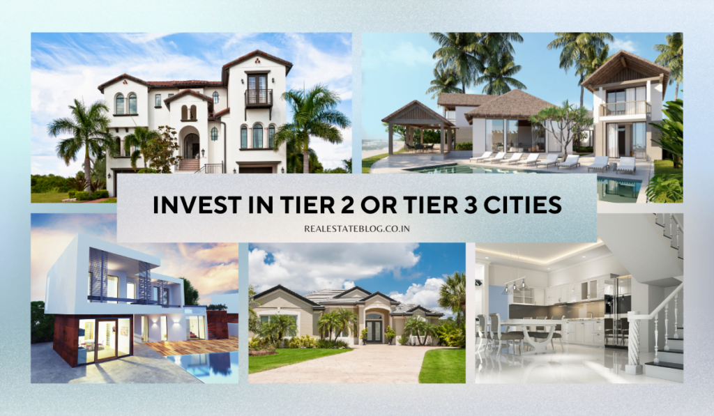 Invest in Tier 2 or Tier 3 Cities