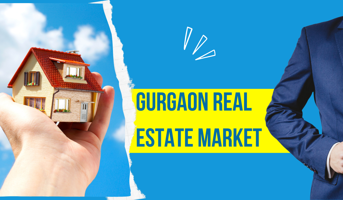 Gurgaon Real Estate Market