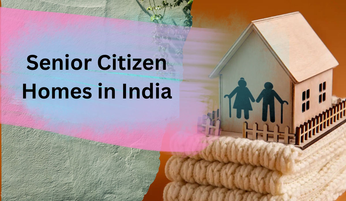 Senior Citizen Homes in India